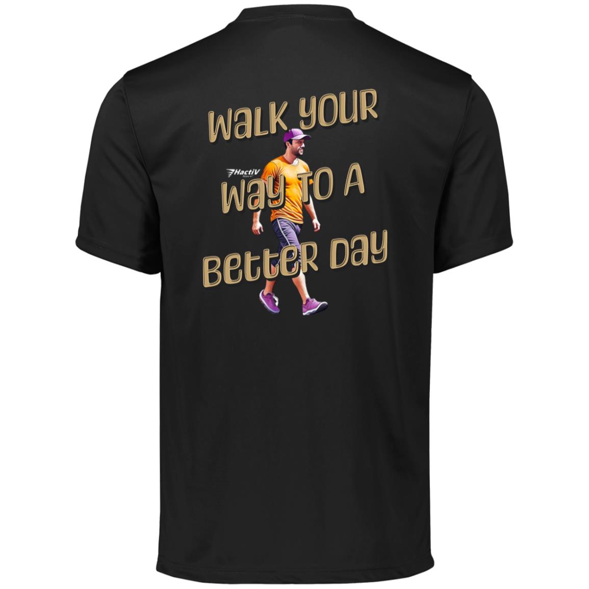 Walk Your Way to a Better Day Activewear Tee